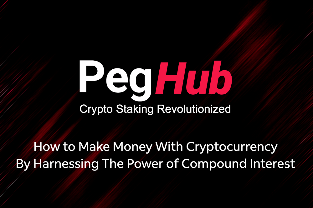 How to Make Money With Cryptocurrency By Harnessing The Power of Compound Interest - PegHub Logo Crypto Staking Revolutionized